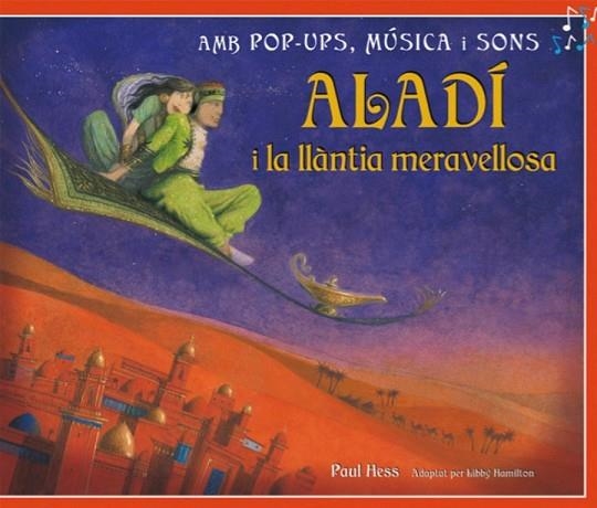 ALADI I LA LLANTIA MERAVELLOSA (POP UP MUSICA I SONS) | 9788479428891 | HESS, PAUL | Llibreria Drac - Llibreria d'Olot | Comprar llibres en català i castellà online