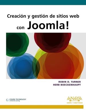 CREACION Y GESTION DE SITIOS WEB CON JOOMLA! | 9788441530478 | TURNER, ROBIN;BOECKENHAUPT, HERB | Llibreria Drac - Llibreria d'Olot | Comprar llibres en català i castellà online