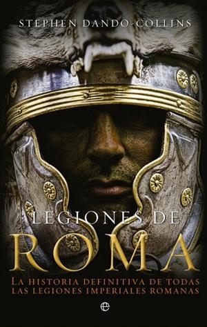 LEGIONES DE ROMA | 9788499703305 | DANDO-COLLINS, STEPHEN | Llibreria Drac - Llibreria d'Olot | Comprar llibres en català i castellà online