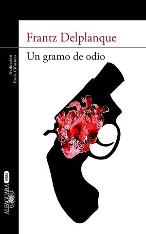 GRAMO DE ODIO, UN | 9788420402857 | DELPLANQUE, FRANTZ | Llibreria Drac - Llibreria d'Olot | Comprar llibres en català i castellà online