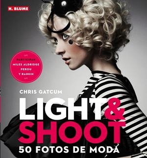 LIGHT & SHOOT. 50 FOTOS DE MODA | 9788496669772 | GATCUM, CHRIS | Llibreria Drac - Llibreria d'Olot | Comprar llibres en català i castellà online