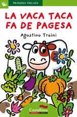 VACA TACA FA DE PAGESA, LA (LLETRA PAL) | 9788489625884 | TRAINI, AGOSTINO | Llibreria Drac - Llibreria d'Olot | Comprar llibres en català i castellà online