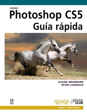 PHOTOSHOP CS5. GUIA RAPIDA | 9788441529052 | WEINMANN, ELAINE;LOUREKAS, PETER | Llibreria Drac - Llibreria d'Olot | Comprar llibres en català i castellà online