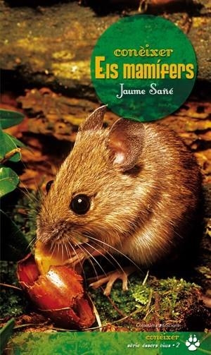 CONEIXER ELS MAMIFERS | 9788497916707 | SAÑE, JAUME | Llibreria Drac - Llibreria d'Olot | Comprar llibres en català i castellà online