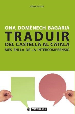 TRADUIR DEL CASTELLA AL CATALA | 9788490299937 | DOMENECH, ONA | Llibreria Drac - Llibreria d'Olot | Comprar llibres en català i castellà online