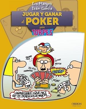 JUGAR Y GANAR AL POKER PARA TORPES | 9788441529199 | MARGETS, LEO;GARCIA, IVAN | Llibreria Drac - Llibreria d'Olot | Comprar llibres en català i castellà online