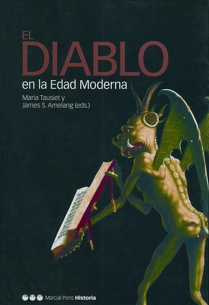 DIABLO EN LA EDAD MODERNA, EL | 9788495379870 | TAUSIET, MARIA/ AMELANG, JAMES S. | Llibreria Drac - Librería de Olot | Comprar libros en catalán y castellano online