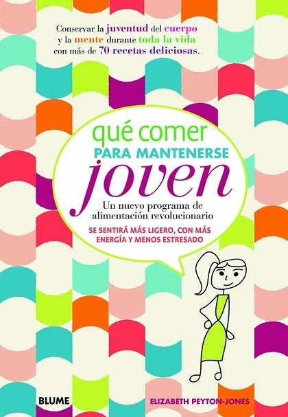 QUE COMER PARA MANTENERSE JOVEN | 9788415317104 | PEYTON-JONES, ELIZABETH | Llibreria Drac - Llibreria d'Olot | Comprar llibres en català i castellà online