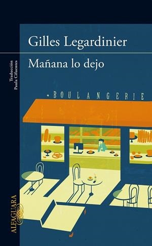 MAÑANA LO DEJO | 9788420413228 | LEGARDINIER, GILLES | Llibreria Drac - Llibreria d'Olot | Comprar llibres en català i castellà online