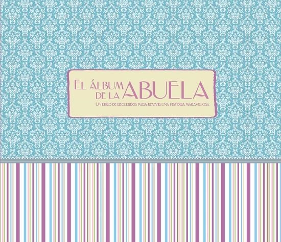 ALBUM DE LA ABUELA, EL | 9788421688885 | VV.AA. | Llibreria Drac - Llibreria d'Olot | Comprar llibres en català i castellà online