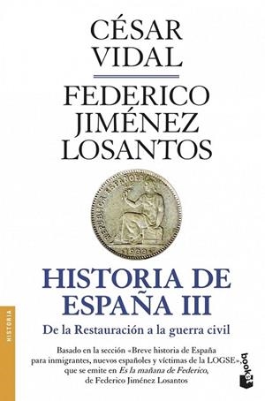 HISTORIA DE ESPAÑA III. DE LA RESTAURACION A LA GUERRA CIVIL | 9788408045786 | VIDAL, CESAR;JIMENEZ, FEDERICO | Llibreria Drac - Llibreria d'Olot | Comprar llibres en català i castellà online