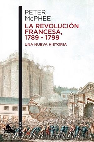 REVOLUCION FRANCESA 1789 1799. UNA NUEVA HISTORIA, LA | 9788408055068 | MCPHEE, PETER | Llibreria Drac - Llibreria d'Olot | Comprar llibres en català i castellà online