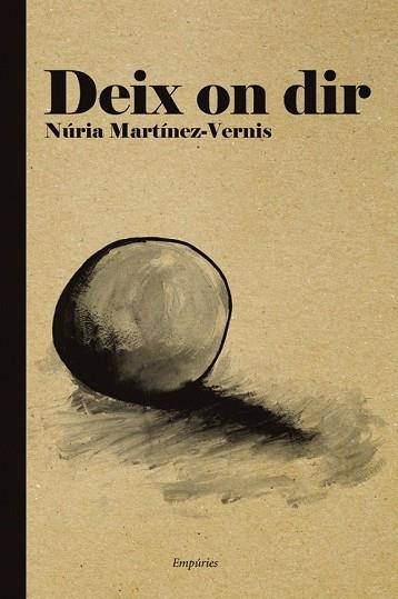 DEIX ON DIR | 9788497877725 | MARTINEZ-VERNIS, NURIA | Llibreria Drac - Llibreria d'Olot | Comprar llibres en català i castellà online