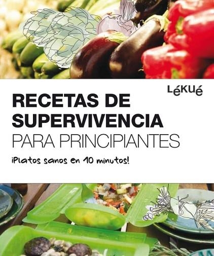 RECETAS DE SUPERVIVENCIA PARA PRINCIPIANTES | 9788415193012 | LEKUE | Llibreria Drac - Llibreria d'Olot | Comprar llibres en català i castellà online