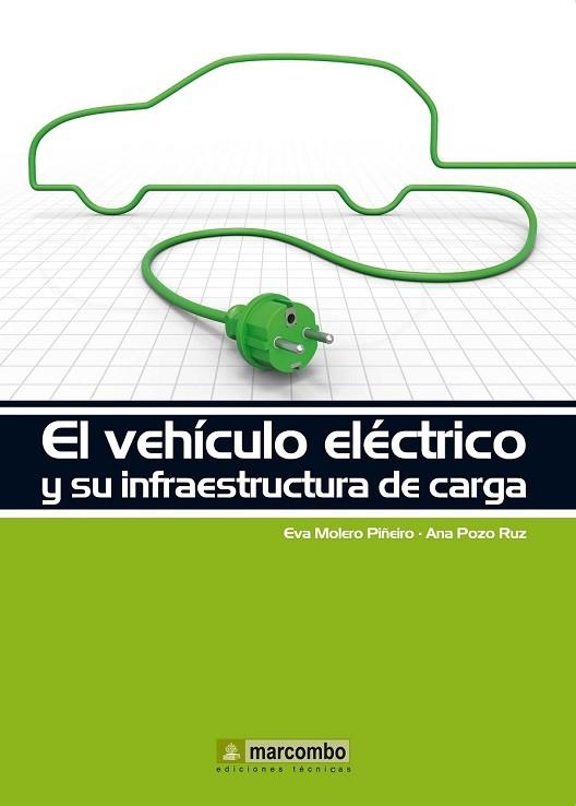 VEHICULO ELECTRICO Y SU INFRAESTRUCTURA DE CARGA, EL | 9788426719096 | MOLERO, EVA;POZO, ANA | Llibreria Drac - Llibreria d'Olot | Comprar llibres en català i castellà online