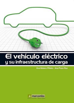 VEHICULO ELECTRICO Y SU INFRAESTRUCTURA DE CARGA, EL | 9788426719096 | MOLERO, EVA;POZO, ANA | Llibreria Drac - Llibreria d'Olot | Comprar llibres en català i castellà online