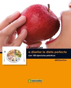 APRENDER A DISEÑAR LA DIETA PERFECTA CON 100 EJERCICIOS PRACTICOS | 9788426718297 | VV.AA. | Llibreria Drac - Llibreria d'Olot | Comprar llibres en català i castellà online