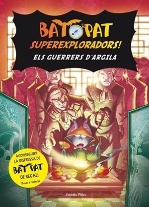 GUERRERS D'ARGILA, ELS (BAT PAT SUPEREXPLORADORS 4) | 9788415697565 | BAT PAT | Llibreria Drac - Llibreria d'Olot | Comprar llibres en català i castellà online