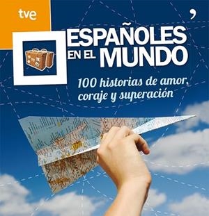 ESPAÑOLES EN EL MUNDO | 9788499982410 | VV.AA. | Llibreria Drac - Llibreria d'Olot | Comprar llibres en català i castellà online