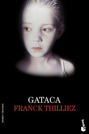 GATACA | 9788423345977 | THILLIEZ, FRANCK | Llibreria Drac - Llibreria d'Olot | Comprar llibres en català i castellà online