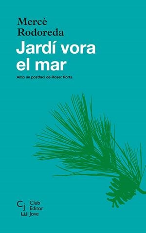 JARDI VORA EL MAR | 9788473291224 | RODOREDA, MERCE | Llibreria Drac - Llibreria d'Olot | Comprar llibres en català i castellà online