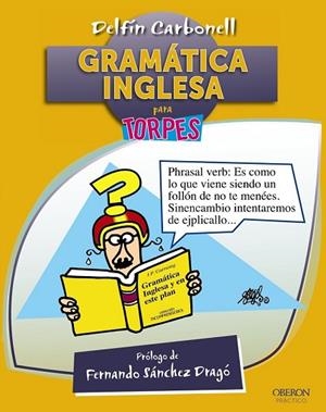 GRAMÁTICA INGLESA PARA TORPES | 9788441532724 | CARBONELL, DELFIN | Llibreria Drac - Llibreria d'Olot | Comprar llibres en català i castellà online