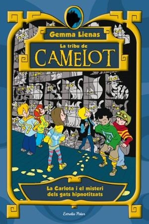 CARLOTA I EL MISTERI DELS GATS HIPNOTITZATS, LA ( LA TRIBU DE CAMELOT 6 ) | 9788499323251 | LIENAS, GEMMA | Llibreria Drac - Llibreria d'Olot | Comprar llibres en català i castellà online