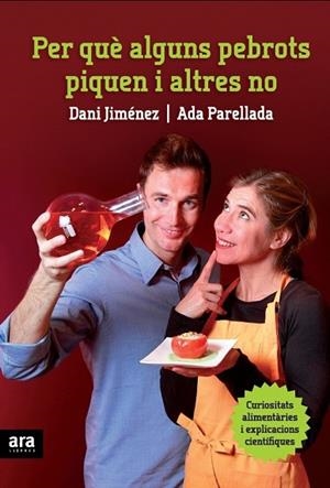 PER QUE ALGUNS PEBROTS PIQUEN I ALTRES NO | 9788415224235 | JIMENEZ, DANI;PARELLADA, ADA | Llibreria Drac - Llibreria d'Olot | Comprar llibres en català i castellà online