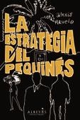 ESTRATEGIA DEL PEQUINES, LA | 9788415098812 | RAVELO, ALEXIS | Llibreria Drac - Llibreria d'Olot | Comprar llibres en català i castellà online