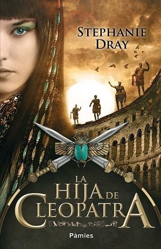 HIJA DE CLEOPATRA, LA | 9788415433163 | DRAY, STEPHANIE | Llibreria Drac - Llibreria d'Olot | Comprar llibres en català i castellà online