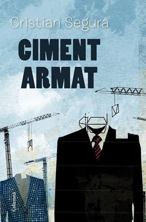 CIMENT ARMAT | 9788466415323 | SEGURA, CRISTIAN | Llibreria Drac - Llibreria d'Olot | Comprar llibres en català i castellà online