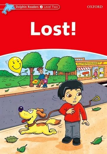 LOST ! ( DOLPHIN READERS LEVEL TWO ) | 9780194400619 | MARTIN, JACQUELINE | Llibreria Drac - Llibreria d'Olot | Comprar llibres en català i castellà online