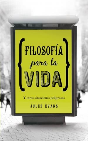 FILOSOFIA PARA LA VIDA | 9788425349348 | EVANS, JULES | Llibreria Drac - Llibreria d'Olot | Comprar llibres en català i castellà online