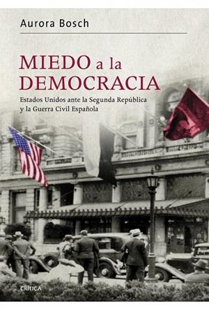 MIEDO A LA DEMOCRACIA | 9788498922998 | BOSCH, AURORA | Llibreria Drac - Llibreria d'Olot | Comprar llibres en català i castellà online