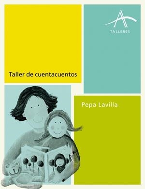 TALLER DE CUENTACUENTOS | 9788484287421 | LAVILLA, PEPA | Llibreria Drac - Llibreria d'Olot | Comprar llibres en català i castellà online