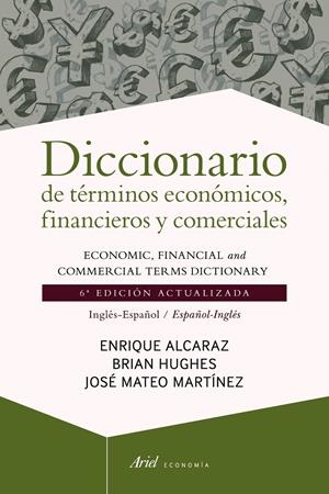 DICCIONARIO DE TERMINOS ECONOMICOS FINANCIEROS Y COMERCIALES | 9788434404977 | ALCARAZ, ENRIQUE;HUGHES, BRIAN;MARTINEZ, JOSE MATEO | Llibreria Drac - Llibreria d'Olot | Comprar llibres en català i castellà online