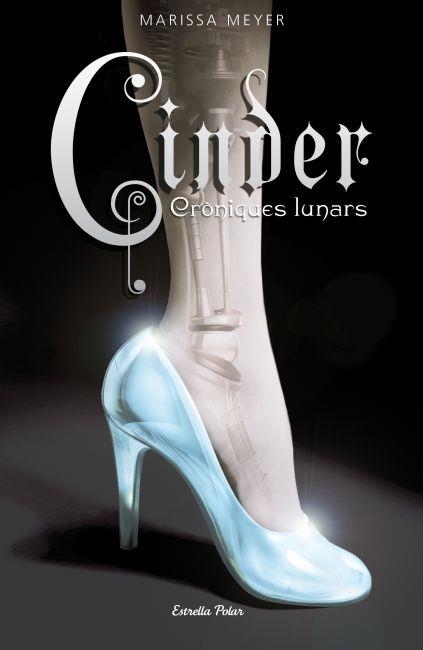 CRONIQUES LUNARS I. CINDER  | 9788499325507 | MEYER, MARISSA | Llibreria Drac - Llibreria d'Olot | Comprar llibres en català i castellà online