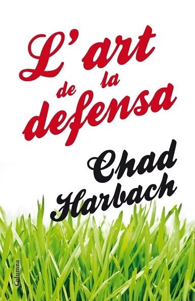 ART DE LA DEFENSA, L' | 9788466416160 | HARBACH, CHAD | Llibreria Drac - Llibreria d'Olot | Comprar llibres en català i castellà online