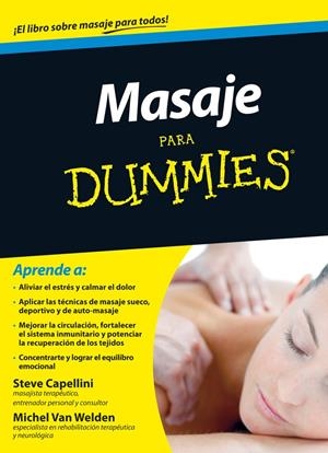 MASAJE PARA DUMMIES | 9788432901447 | CAPELLINI, STEVE;VAN WELDEN, MICHEL | Llibreria Drac - Llibreria d'Olot | Comprar llibres en català i castellà online