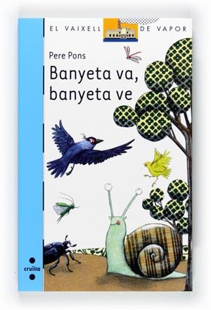 BANYETA VA BANYETA VE ( VAIXELL DE VAPOR BLAVA ) | 9788466128179 | PONS, PERE | Llibreria Drac - Llibreria d'Olot | Comprar llibres en català i castellà online