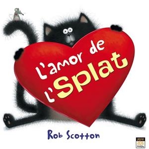 AMOR DE L'SPLAT, L' | 9788415116813 | SCOTTON, ROB | Llibreria Drac - Llibreria d'Olot | Comprar llibres en català i castellà online