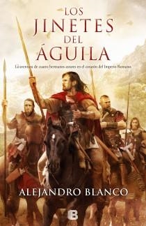 JINETES DEL ÁGUILA, LOS | 9788466652568 | BLANCO, ALEJANDRO | Llibreria Drac - Llibreria d'Olot | Comprar llibres en català i castellà online