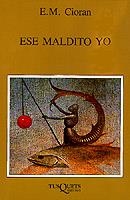 ESE MALDITO YO | 9788472230989 | CIORAN, E.M. | Llibreria Drac - Llibreria d'Olot | Comprar llibres en català i castellà online