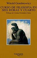 CURSO DE FILOSOFIA EN SEIS HORAS Y CUARTO | 9788483105320 | GOMBROWICZ, WITOLD | Llibreria Drac - Llibreria d'Olot | Comprar llibres en català i castellà online