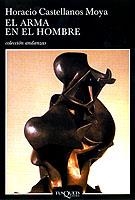 ARMA EN EL HOMBRE, EL | 9788483101865 | CASTELLANOS MOYA, HORACIO | Llibreria Drac - Llibreria d'Olot | Comprar llibres en català i castellà online