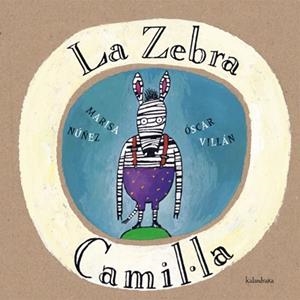 ZEBRA CAMIL·LA, LA | 9788484640035 | PATACRÚA | Llibreria Drac - Llibreria d'Olot | Comprar llibres en català i castellà online