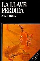 LLAVE PERDIDA, LA | 9788472233904 | MILLER, ALICE | Llibreria Drac - Librería de Olot | Comprar libros en catalán y castellano online