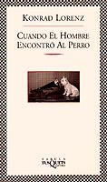 CUANDO EL HOMBRE ENCONTRO AL PERRO | 9788483106570 | LORENZ, KONRAD | Llibreria Drac - Llibreria d'Olot | Comprar llibres en català i castellà online