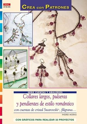 COLLARES LARGOS PULSERAS Y PENDIENTES DE ESTILO ROMANTICO | 9788498740431 | MORAS, INGRID | Llibreria Drac - Llibreria d'Olot | Comprar llibres en català i castellà online