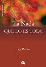 NADA QUE LO ES TODO, LA: DIALOGOS DE LOS ENCUENTROS | 9788484452591 | PARSONS, TONY | Llibreria Drac - Llibreria d'Olot | Comprar llibres en català i castellà online